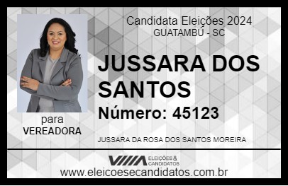 Candidato JUSSARA DOS SANTOS 2024 - GUATAMBÚ - Eleições