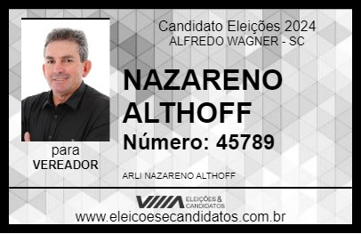 Candidato NAZARENO ALTHOFF 2024 - ALFREDO WAGNER - Eleições