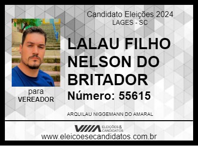 Candidato LALAU FILHO NELSON DO BRITADOR 2024 - LAGES - Eleições