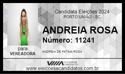 Candidato ANDREIA ROSA 2024 - PORTO UNIÃO - Eleições