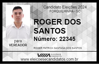 Candidato ROGER DOS SANTOS 2024 - FORQUILHINHA - Eleições