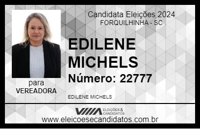 Candidato EDILENE MICHELS 2024 - FORQUILHINHA - Eleições