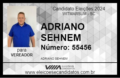 Candidato ADRIANO SEHNEM 2024 - WITMARSUM - Eleições