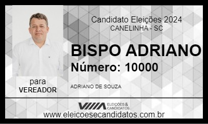 Candidato BISPO ADRIANO 2024 - CANELINHA - Eleições