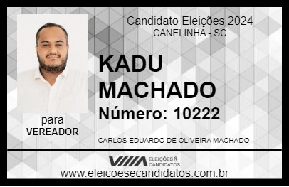 Candidato KADU MACHADO 2024 - CANELINHA - Eleições