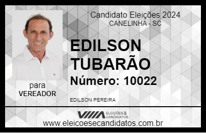 Candidato EDILSON TUBARÃO 2024 - CANELINHA - Eleições