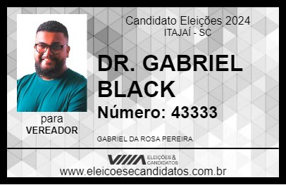 Candidato DR. GABRIEL BLACK 2024 - ITAJAÍ - Eleições