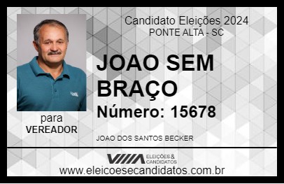 Candidato JOAO SEM BRAÇO 2024 - PONTE ALTA - Eleições