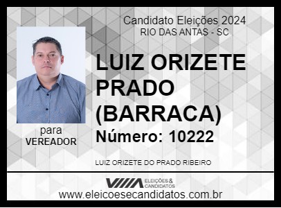 Candidato LUIZ ORIZETE PRADO (BARRACA) 2024 - RIO DAS ANTAS - Eleições