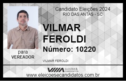 Candidato VILMAR FEROLDI 2024 - RIO DAS ANTAS - Eleições