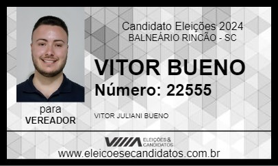 Candidato VITOR BUENO 2024 - BALNEÁRIO RINCÃO - Eleições