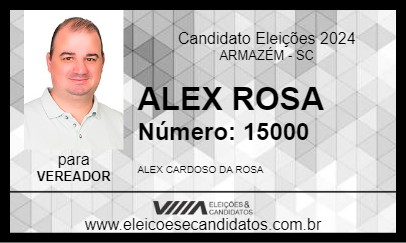 Candidato ALEX ROSA 2024 - ARMAZÉM - Eleições