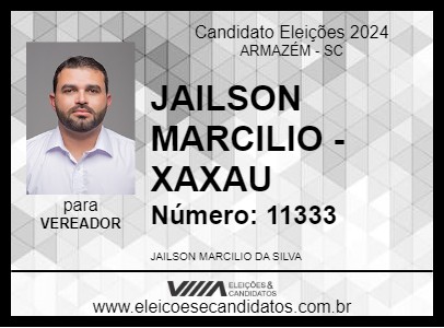 Candidato JAILSON MARCILIO - XAXAU 2024 - ARMAZÉM - Eleições