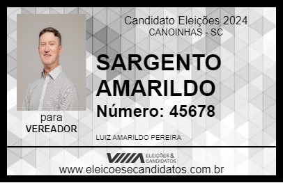 Candidato SARGENTO AMARILDO 2024 - CANOINHAS - Eleições