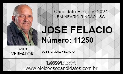 Candidato JOSE FELACIO 2024 - BALNEÁRIO RINCÃO - Eleições