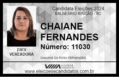 Candidato CHAIANE FERNANDES 2024 - BALNEÁRIO RINCÃO - Eleições