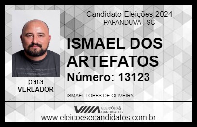 Candidato ISMAEL DOS ARTEFATOS 2024 - PAPANDUVA - Eleições