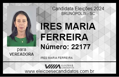 Candidato IRES MARIA FERREIRA 2024 - BRUNÓPOLIS - Eleições