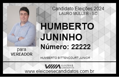 Candidato HUMBERTO JUNINHO  2024 - LAURO MÜLLER - Eleições