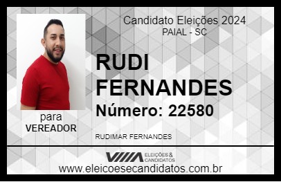 Candidato RUDI FERNANDES 2024 - PAIAL - Eleições