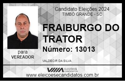 Candidato FRAIBURGO DO TRATOR 2024 - TIMBÓ GRANDE - Eleições