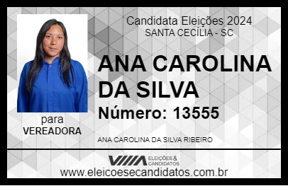 Candidato ANA CAROLINA DA SILVA  2024 - SANTA CECÍLIA - Eleições