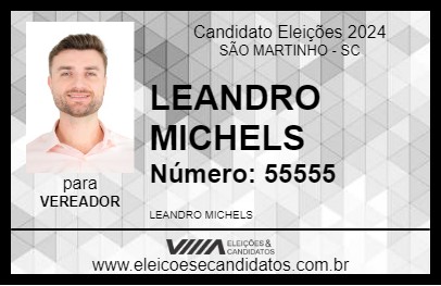 Candidato LEANDRO MICHELS 2024 - SÃO MARTINHO - Eleições