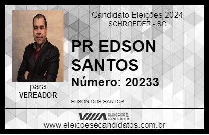 Candidato PR EDSON SANTOS 2024 - SCHROEDER - Eleições