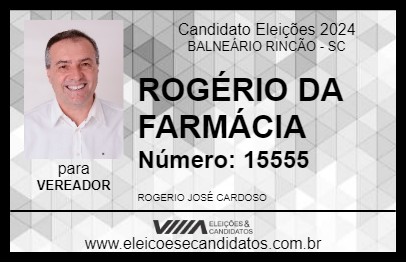 Candidato ROGÉRIO DA FARMÁCIA 2024 - BALNEÁRIO RINCÃO - Eleições