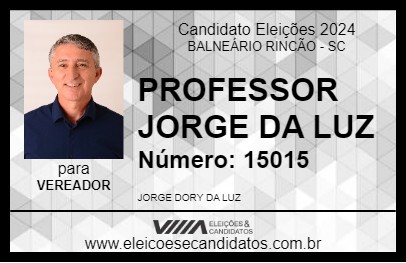 Candidato PROFESSOR JORGE DA LUZ 2024 - BALNEÁRIO RINCÃO - Eleições