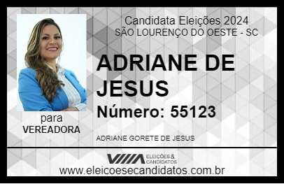 Candidato ADRIANE DE JESUS 2024 - SÃO LOURENÇO DO OESTE - Eleições