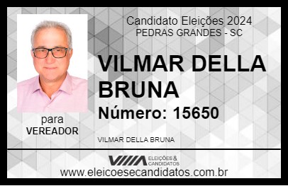 Candidato VILMAR DELLA BRUNA  2024 - PEDRAS GRANDES - Eleições