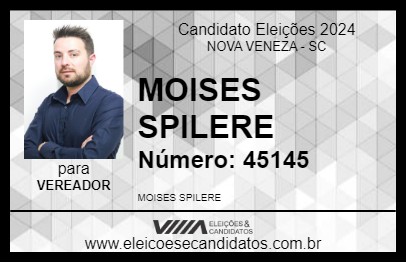 Candidato MOISES SPILERE 2024 - NOVA VENEZA - Eleições