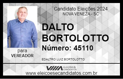 Candidato DALTO BORTOLOTTO 2024 - NOVA VENEZA - Eleições