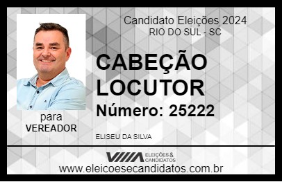 Candidato CABEÇÃO LOCUTOR 2024 - RIO DO SUL - Eleições