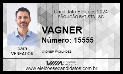 Candidato VAGNER 2024 - SÃO JOÃO BATISTA - Eleições