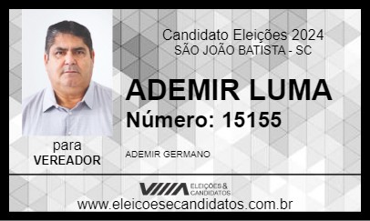 Candidato ADEMIR LUMA 2024 - SÃO JOÃO BATISTA - Eleições