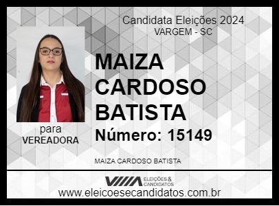 Candidato MAIZA CARDOSO BATISTA 2024 - VARGEM - Eleições