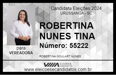 Candidato ROBERTINA NUNES TINA 2024 - URUSSANGA - Eleições