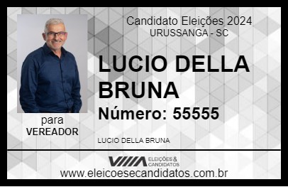 Candidato LUCIO DELLA BRUNA 2024 - URUSSANGA - Eleições