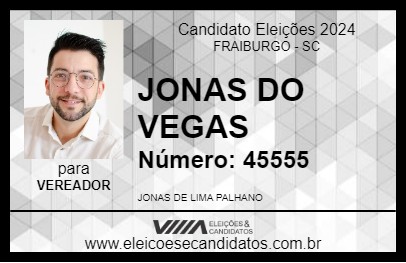 Candidato JONAS DO VEGAS 2024 - FRAIBURGO - Eleições