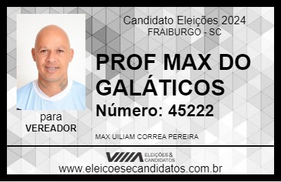 Candidato PROF MAX DO GALÁTICOS 2024 - FRAIBURGO - Eleições