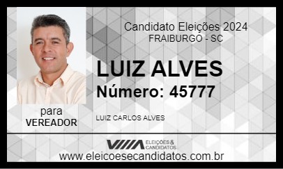 Candidato LUIZ ALVES 2024 - FRAIBURGO - Eleições