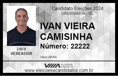 Candidato IVAN VIEIRA CAMISINHA 2024 - URUSSANGA - Eleições