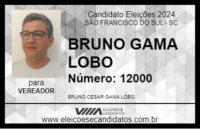 Candidato BRUNO GAMA LOBO 2024 - SÃO FRANCISCO DO SUL - Eleições