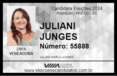 Candidato JULIANI JUNGES 2024 - PINHEIRO PRETO - Eleições