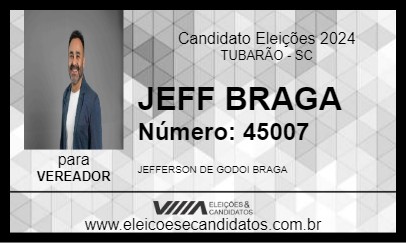 Candidato JEFF BRAGA 2024 - TUBARÃO - Eleições