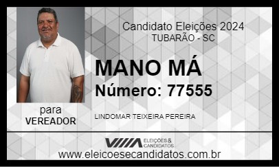 Candidato MANO MÁ 2024 - TUBARÃO - Eleições