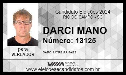 Candidato DARCI MANO 2024 - RIO DO CAMPO - Eleições