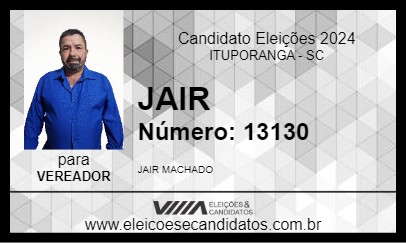 Candidato JAIR 2024 - ITUPORANGA - Eleições